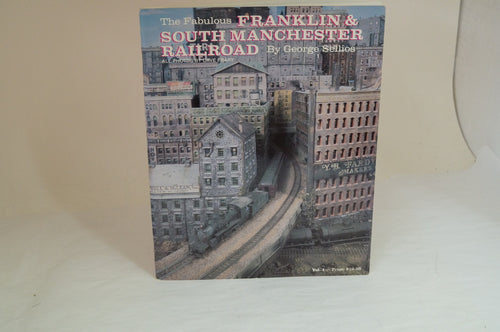 The Fabulous Franklin & South Manchester Railroad - By George Sellios