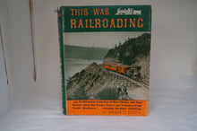 This Was Railroading By: George B. Abdill