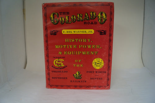 The Colorado Road by F. Hol Wagner, Jr.