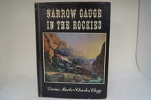 Narrow Gauge In The Rockies by Lucius Beebe & Charles Clegg