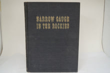 Narrow Gauge In The Rockies by Lucius Beebe & Charles Clegg