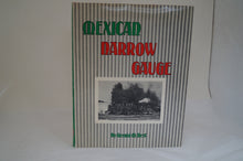 Mexican Narrow Gauge By, Gerald M. Best