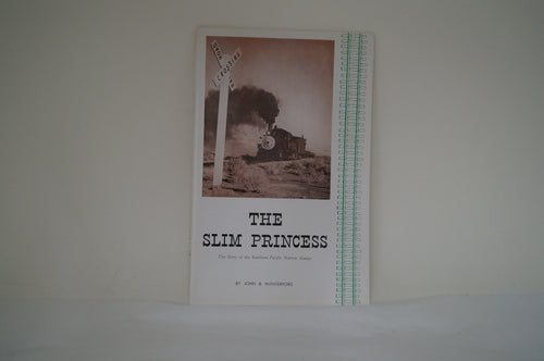 The Slim Princess, The Story Of The Southern Pacific Narrow Gauge